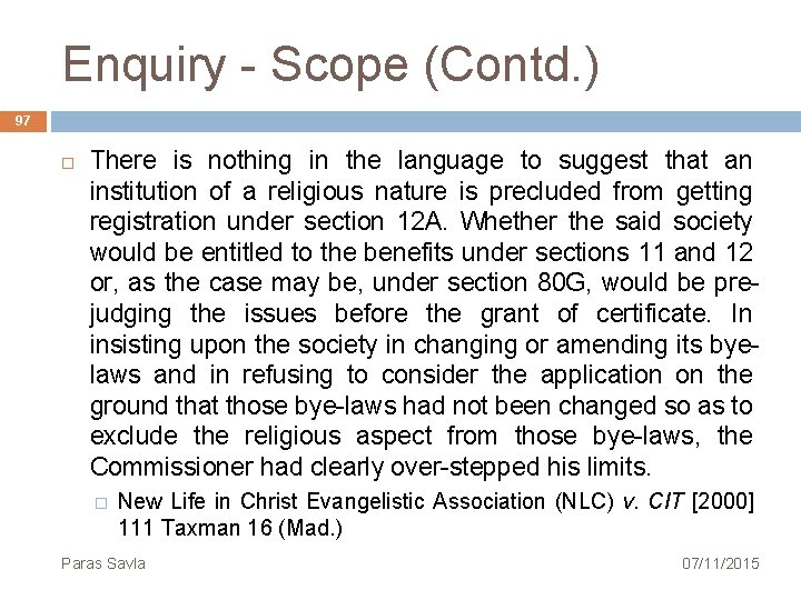 Enquiry Scope (Contd. ) 97 There is nothing in the language to suggest that