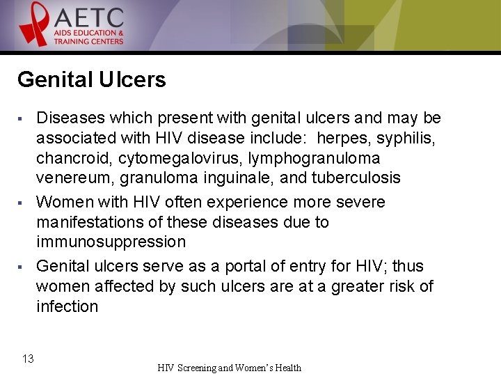 Genital Ulcers § § § 13 Diseases which present with genital ulcers and may