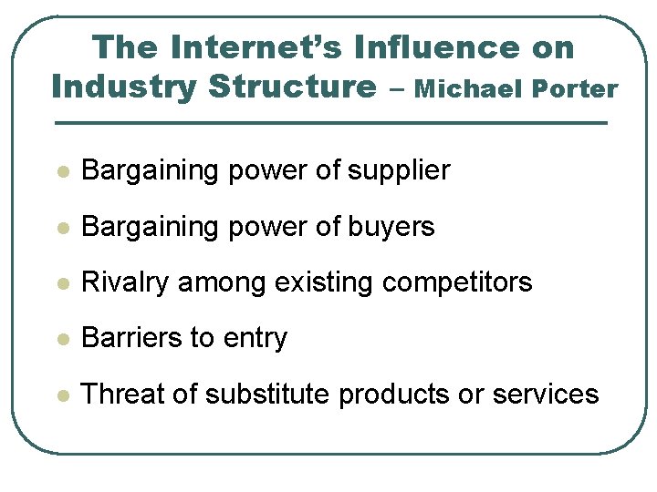 The Internet’s Influence on Industry Structure – Michael Porter l Bargaining power of supplier