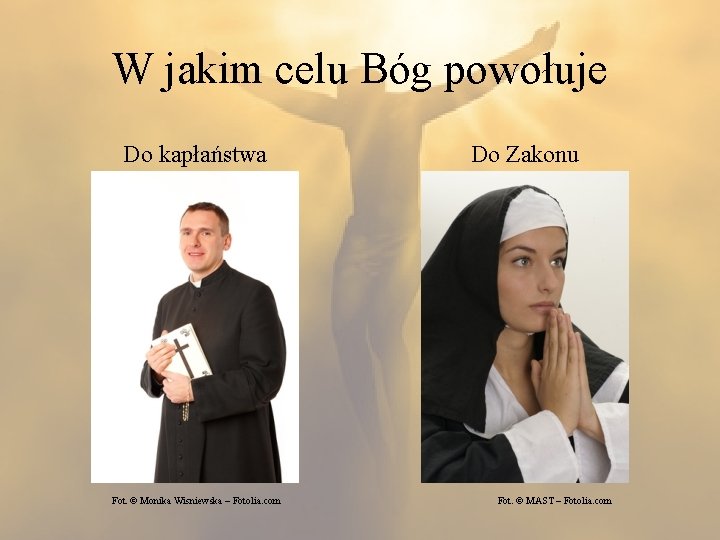 W jakim celu Bóg powołuje Do kapłaństwa Fot. © Monika Wisniewska – Fotolia. com