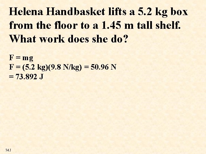 Helena Handbasket lifts a 5. 2 kg box from the floor to a 1.