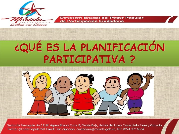 ¿QUÉ ES LA PLANIFICACIÓN PARTICIPATIVA ? 