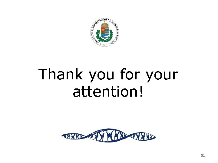 Thank you for your attention! 51 