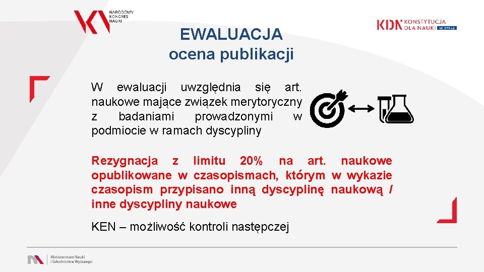 EWALUACJA ocena publikacji W ewaluacji uwzględnia się art. naukowe mające związek merytoryczny z badaniami