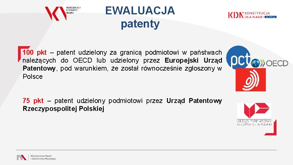 EWALUACJA patenty 100 pkt – patent udzielony za granicą podmiotowi w państwach należących do