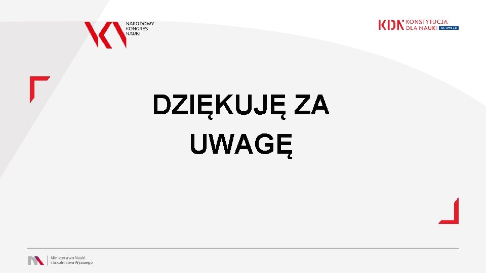 DZIĘKUJĘ ZA UWAGĘ 