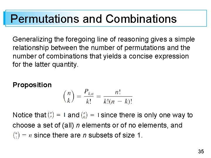 Permutations and Combinations Generalizing the foregoing line of reasoning gives a simple relationship between