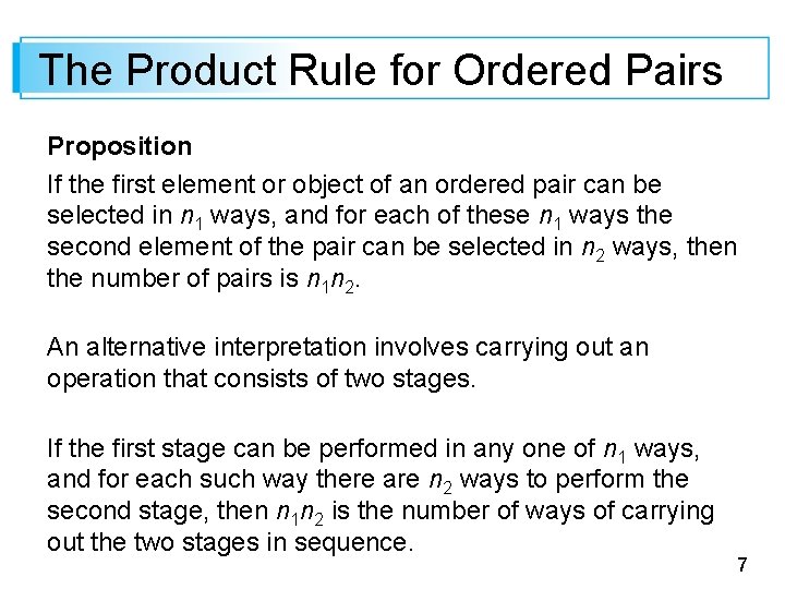 The Product Rule for Ordered Pairs Proposition If the first element or object of