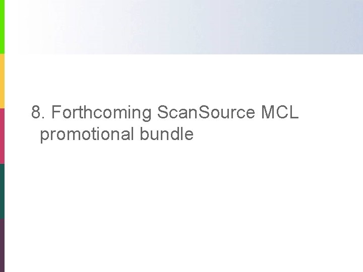 8. Forthcoming Scan. Source MCL promotional bundle 