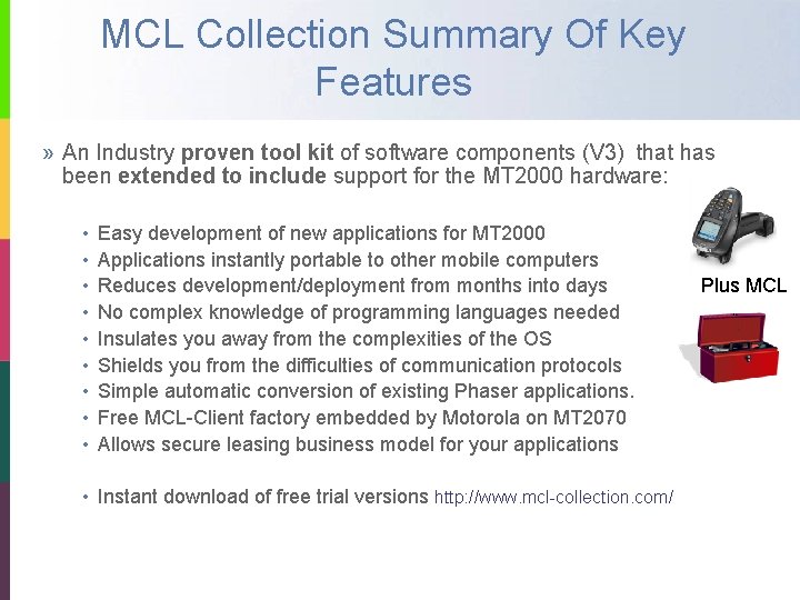 MCL Collection Summary Of Key Features » An Industry proven tool kit of software