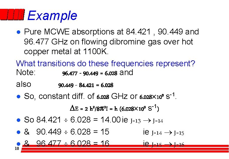 Example Pure MCWE absorptions at 84. 421 , 90. 449 and 96. 477 GHz