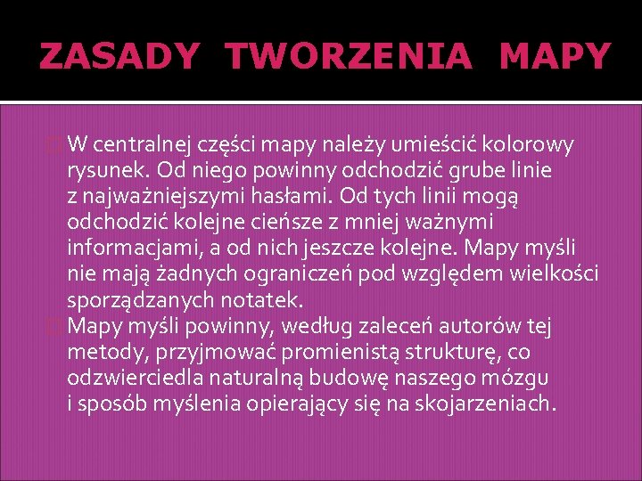 ZASADY TWORZENIA MAPY � W centralnej części mapy należy umieścić kolorowy rysunek. Od niego