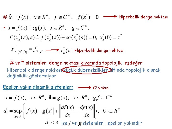 # Hiperbolik denge noktası * Hiperbolik denge noktası # ve * sistemleri denge noktası