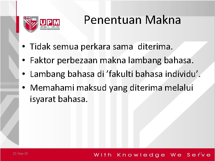 Penentuan Makna • • 22 -Nov-20 Tidak semua perkara sama diterima. Faktor perbezaan makna