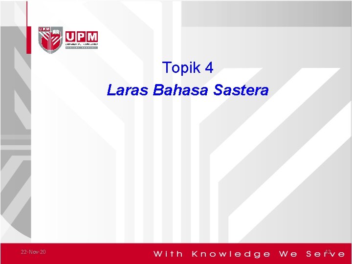 Topik 4 Laras Bahasa Sastera 22 -Nov-20 42 