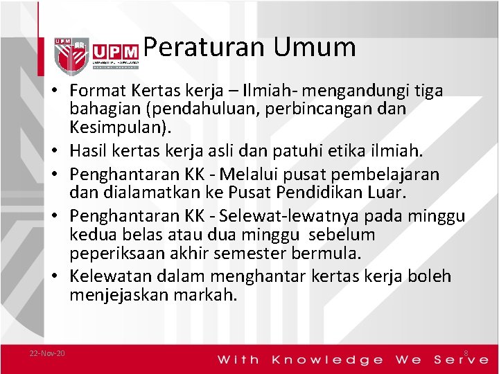 Peraturan Umum • Format Kertas kerja – Ilmiah- mengandungi tiga bahagian (pendahuluan, perbincangan dan