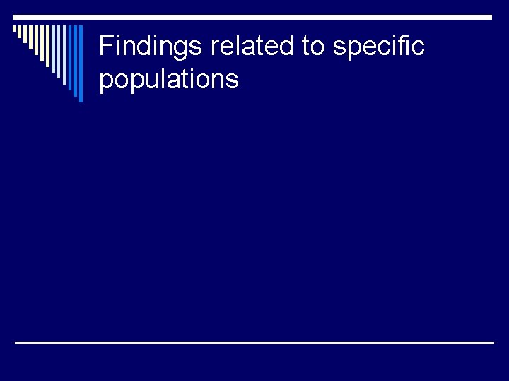 Findings related to specific populations 