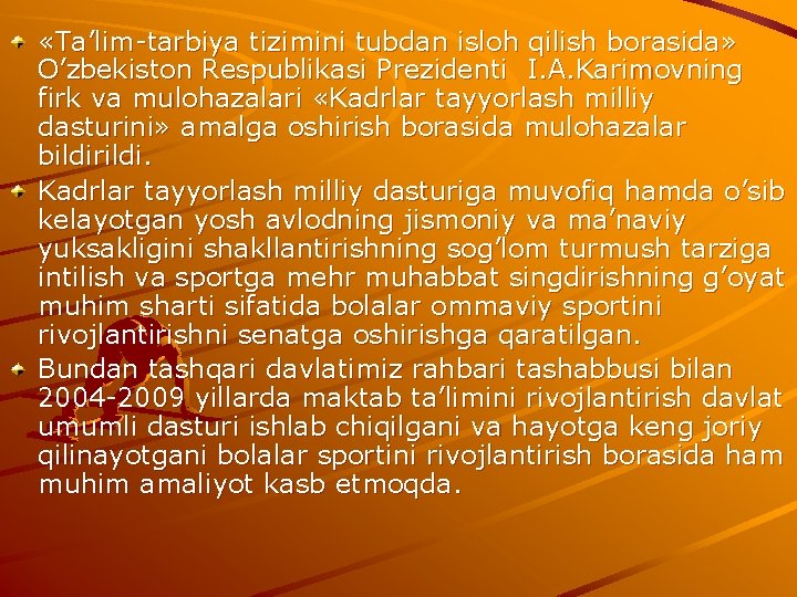  «Ta’lim tarbiya tizimini tubdan isloh qilish borasida» O’zbekiston Respublikasi Prezidenti I. A. Karimovning