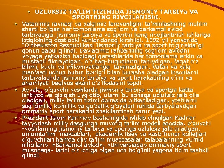UZLUKSIZ TA’LIM TIZIMIDA JISMONIY TARBIYa VA SPORTNING RIVOJLANISh. I. Vatanimiz ravnaqi va xalqimiz farovonligini