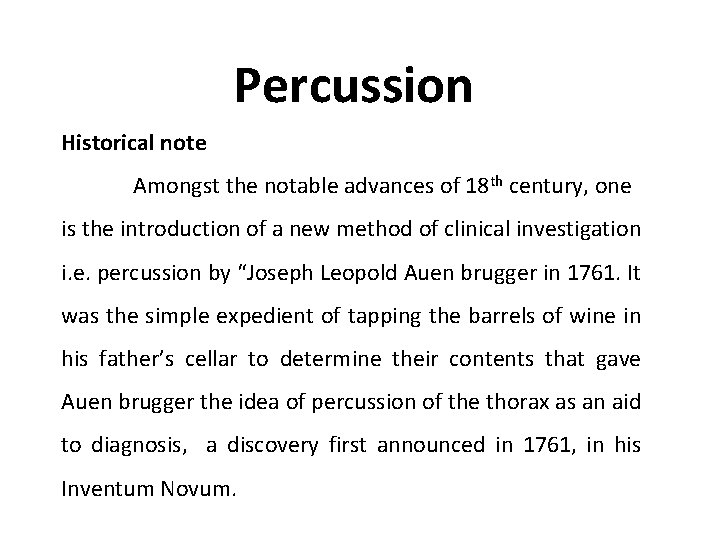 Percussion Historical note Amongst the notable advances of 18 th century, one is the