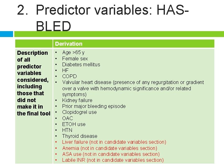 2. Predictor variables: HASBLED Derivation Description of all predictor variables considered, including those that