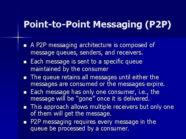 Point-to-Point Messaging (P 2 P) n n n A P 2 P messaging architecture