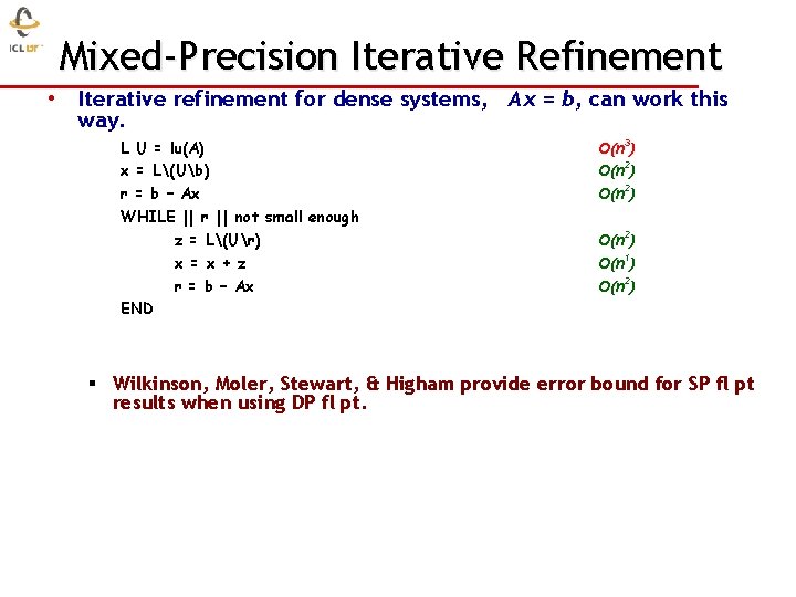 Mixed-Precision Iterative Refinement • Iterative refinement for dense systems, Ax = b, can work