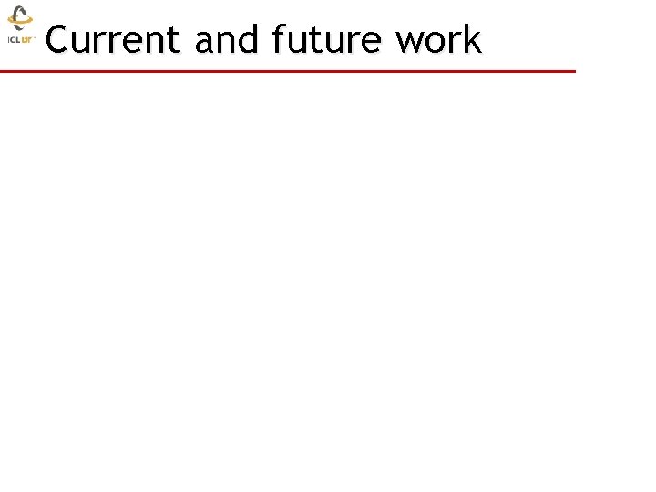 Current and future work 