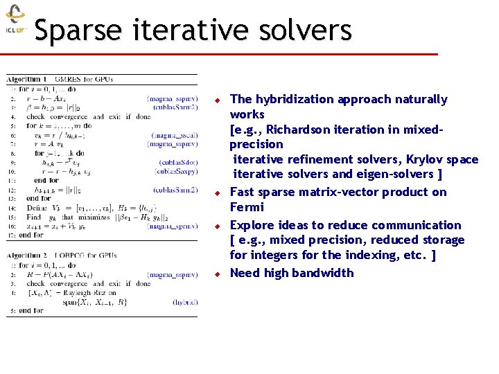 Sparse iterative solvers u u The hybridization approach naturally works [e. g. , Richardson