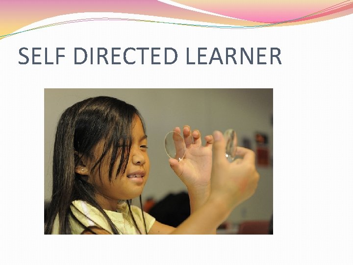 SELF DIRECTED LEARNER 