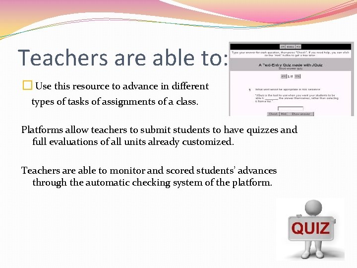 Teachers are able to: � Use this resource to advance in different types of