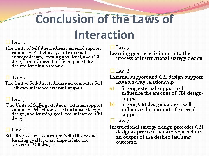 � Law 1. Conclusion of the Laws of Interaction The Units of Self-directedness, external