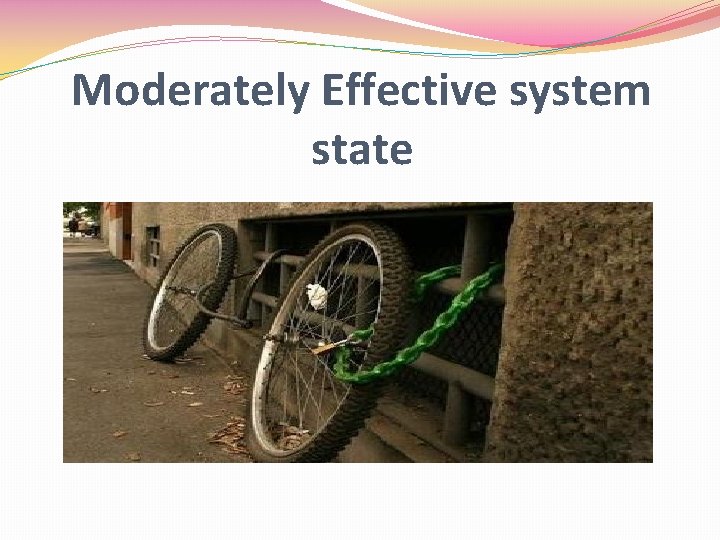 Moderately Effective system state 