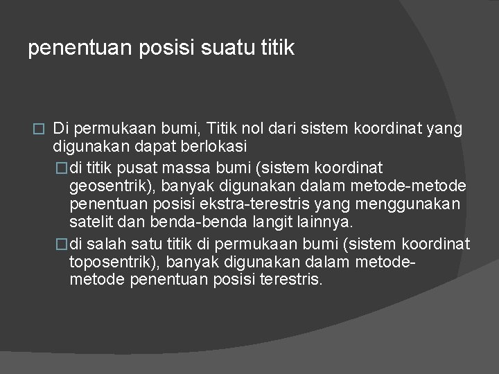 penentuan posisi suatu titik � Di permukaan bumi, Titik nol dari sistem koordinat yang