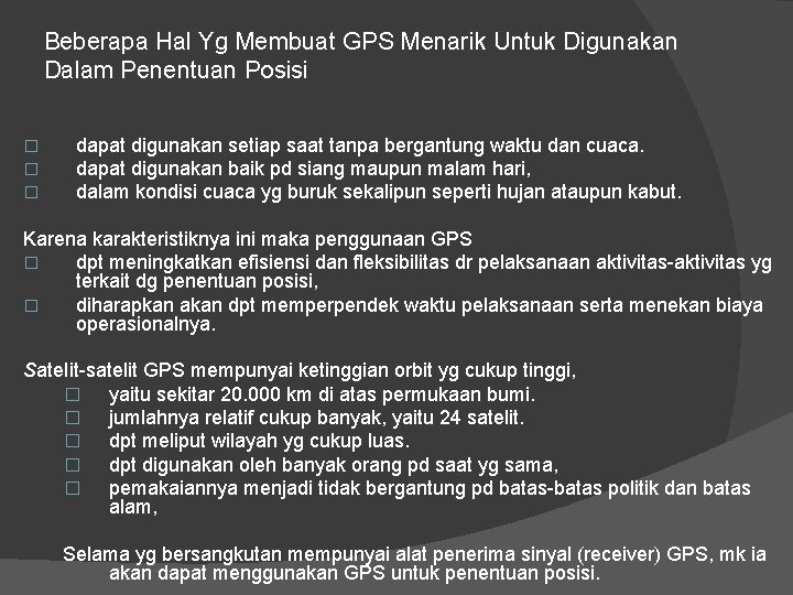 Beberapa Hal Yg Membuat GPS Menarik Untuk Digunakan Dalam Penentuan Posisi � � �