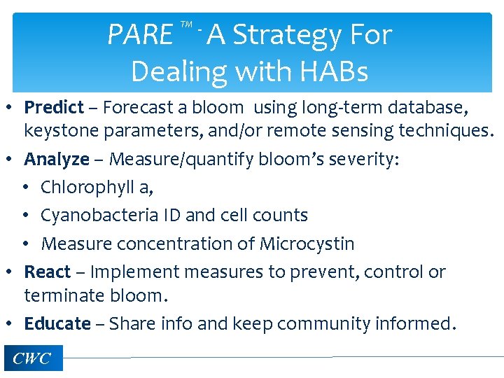 PARE ™ - A Strategy For Dealing with HABs • Predict – Forecast a