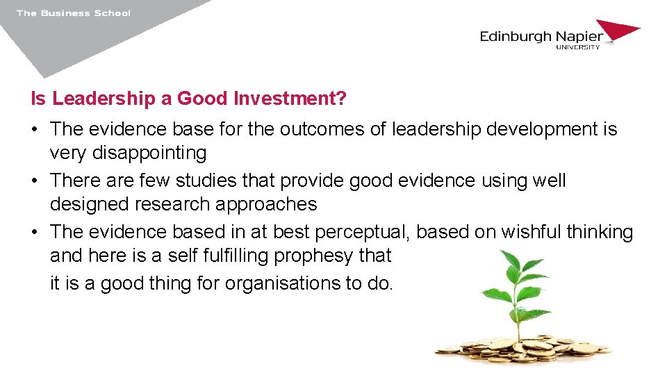 Is Leadership a Good Investment? • The evidence base for the outcomes of leadership