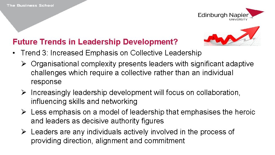 Future Trends in Leadership Development? • Trend 3: Increased Emphasis on Collective Leadership Ø