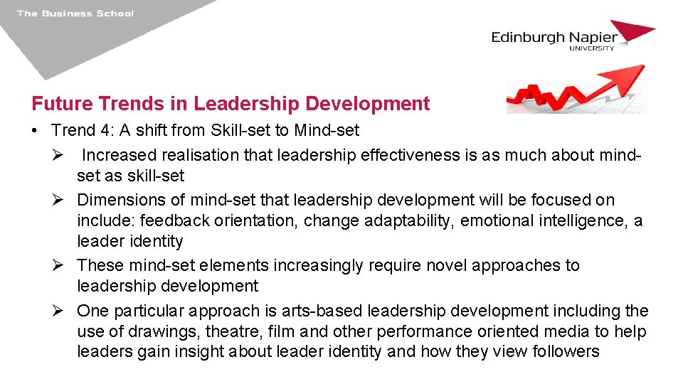 Future Trends in Leadership Development • Trend 4: A shift from Skill-set to Mind-set
