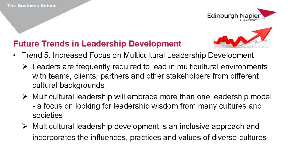 Future Trends in Leadership Development • Trend 5: Increased Focus on Multicultural Leadership Development