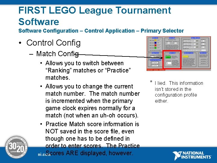 FIRST LEGO League Tournament Software Configuration – Control Application – Primary Selector • Control