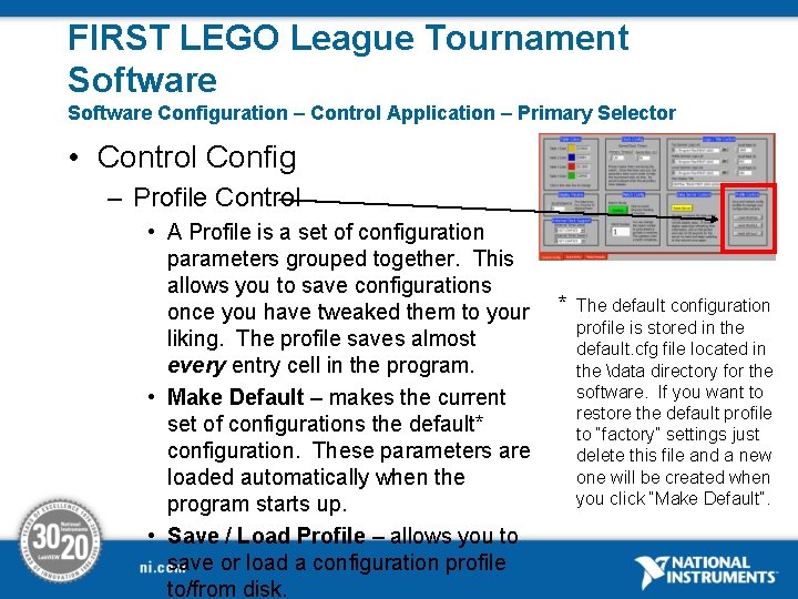 FIRST LEGO League Tournament Software Configuration – Control Application – Primary Selector • Control
