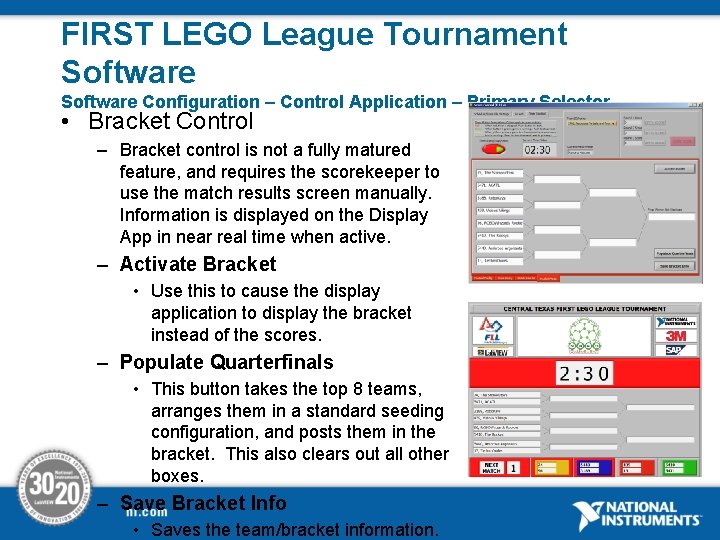 FIRST LEGO League Tournament Software Configuration – Control Application – Primary Selector • Bracket
