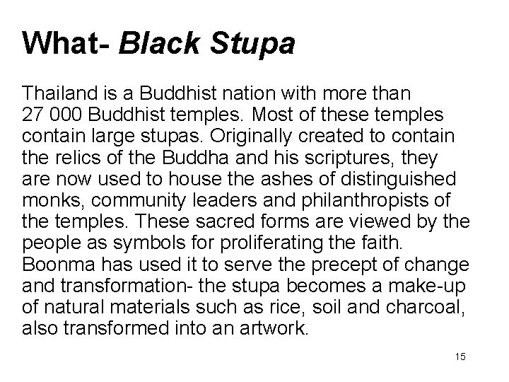 What- Black Stupa Thailand is a Buddhist nation with more than 27 000 Buddhist