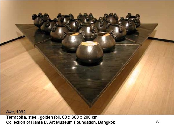 Alm, 1992. Terracotta, steel, golden foil, 68 x 300 x 200 cm Collection of