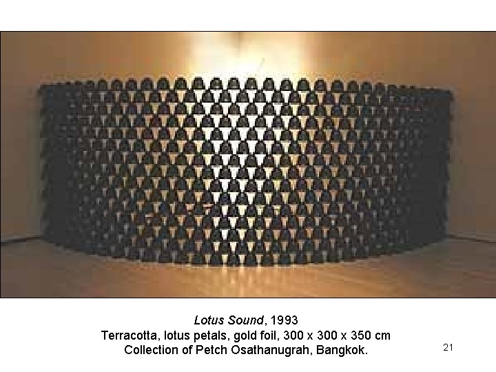 Lotus Sound, 1993 Terracotta, lotus petals, gold foil, 300 x 350 cm Collection of