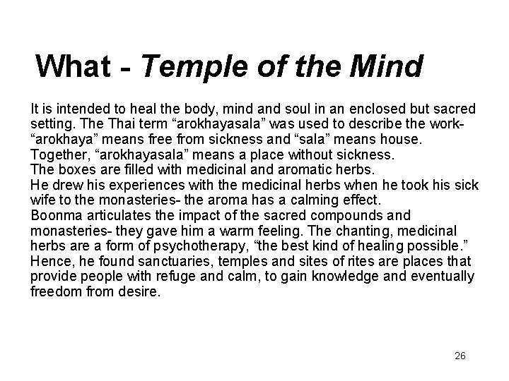 What - Temple of the Mind It is intended to heal the body, mind