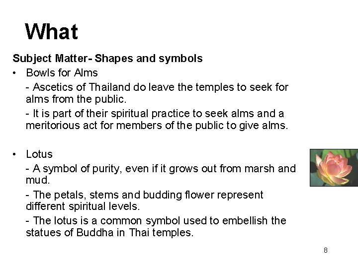 What Subject Matter- Shapes and symbols • Bowls for Alms - Ascetics of Thailand