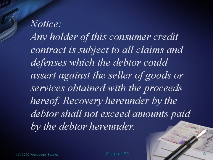 Notice: Any holder of this consumer credit contract is subject to all claims and