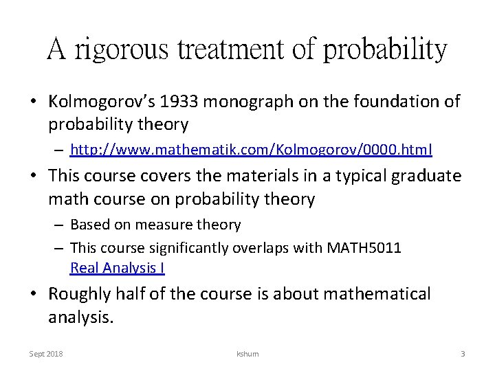 A rigorous treatment of probability • Kolmogorov’s 1933 monograph on the foundation of probability